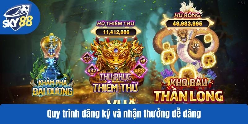 Quy trình đăng ký và nhận thưởng dễ dàng