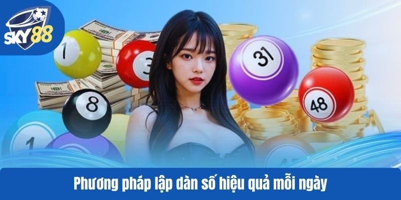 Phương pháp lập dàn số hiệu quả mỗi ngày